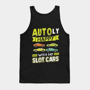 AUTOly Happy With My Slot Cars Tank Top